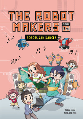 Cover Image for Robots Can Dance?: Book 5 -- Friend Podoal, Paperback