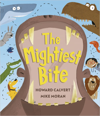Cover Image for The Mightiest Bite -- Howard Calvert, Hardcover