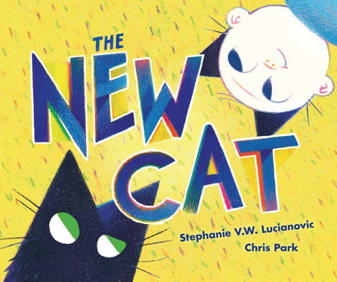 Cover Image for The New Cat -- Stephanie V. W. Lucianovic, Hardcover