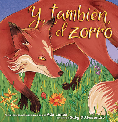 Cover Image for Y, También, El Zorro (And, Too, the Fox) -- Ada Limón, Paperback