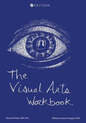 Cover Image for The Visual Arts Workbook -- Alexa Brooks, Paperback