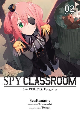 Cover Image for Spy Classroom 3rd Period: Forgetter, Vol. 2 (Manga): Volume 2 -- Seukaname, Paperback