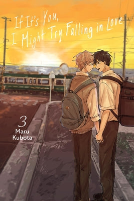 Cover Image for If It's You, I Might Try Falling in Love, Vol. 3: Volume 3 -- Maru Kubota, Paperback