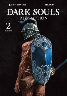 Cover Image for Dark Souls: Redemption, Vol. 2 (Manga): Bonfire Volume 2 -- Julien Blondel, Paperback