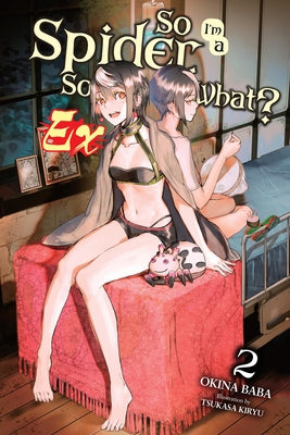Cover Image for So I'm a Spider, So What? Ex, Vol. 2 (Light Novel) -- Okina Baba, Paperback
