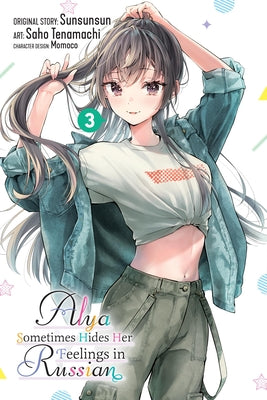 Cover Image for Alya Sometimes Hides Her Feelings in Russian, Vol. 3 (Manga) -- Saho Tenamachi, Paperback