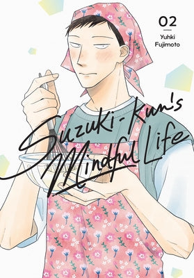 Cover Image for Suzuki-Kun's Mindful Life, Vol. 2 -- Yuhki Fujimoto, Paperback