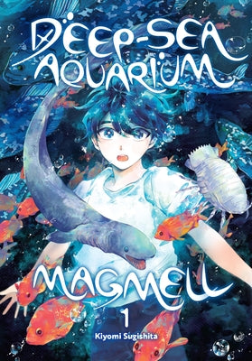Cover Image for Deep-Sea Aquarium Magmell, Vol. 1 -- Kiyomi Sugishita, Paperback