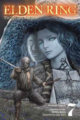Cover Image for Elden Ring: The Road to the Erdtree, Vol. 7 -- Nikiichi Tobita, Paperback