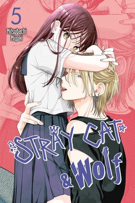 Cover Image for Stray Cat & Wolf, Vol. 5: Volume 5 -- Mitsubachi Miyuki, Paperback
