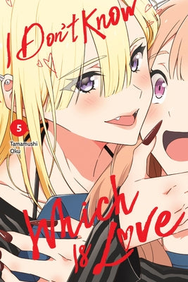 Cover Image for I Don't Know Which Is Love, Vol. 5 -- Tamamushi Oku, Paperback