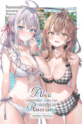 Cover Image for Alya Sometimes Hides Her Feelings in Russian, Vol. 9.5: Insider Stories -- Sunsunsun, Paperback