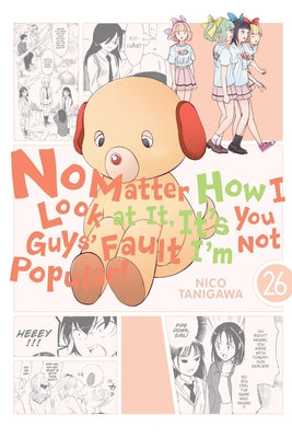 Cover Image for No Matter How I Look at It, It's You Guys' Fault I'm Not Popular!, Vol. 26 -- Nico Tanigawa, Paperback