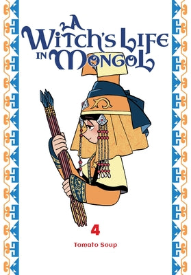 Cover Image for A Witch's Life in Mongol, Vol. 4 -- Tomato Tomato Soup, Paperback