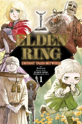 Cover Image for Elden Ring: Distant Tales Between, Vol. 1 -- Haruichi, Paperback