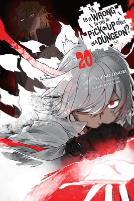 Cover Image for Is It Wrong to Try to Pick Up Girls in a Dungeon?, Vol. 20 (Light Novel) -- Fujino Omori, Paperback