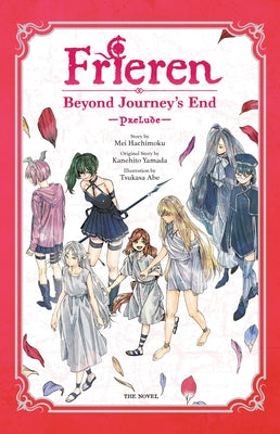 Cover Image for Frieren: Beyond Journey's End -Prelude-, Vol. 2 (Novel) -- Kanehito Yamada, Hardcover