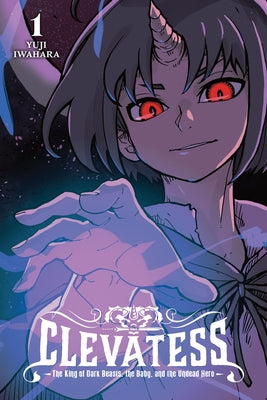 Cover Image for Clevatess: The King of Dark Beasts, the Baby, and the Undead Hero, Vol. 1: Volume 1 -- Yuji Iwahara, Paperback