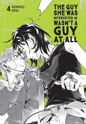 Cover Image for The Guy She Was Interested in Wasn't a Guy at All, Vol. 4 -- Sumiko Arai, Paperback