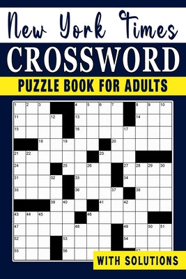 Cover Image for New York times Crossword puzzle Book For Adults: Engage Your Intellect and Stay Entertained with a Series of Mind-Bending Puzzles -- Jarvis D. Mathews, Paperback