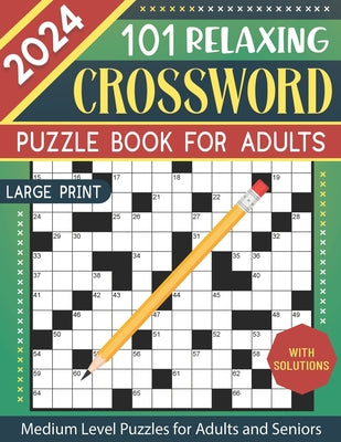 Cover Image for 2024 Crossword Puzzle Book for Adults Large Print: 101 Relaxing Medium Level Crossword Puzzles for Adults and Seniors, Anti-Eye Strain and Mind Health -- Enriquez Harter, Paperback