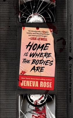 Cover Image for Home Is Where the Bodies Are -- Jeneva Rose, Paperback