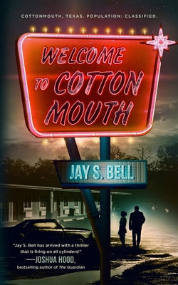 Cover Image for Welcome to Cottonmouth -- Jay S. Bell, Paperback