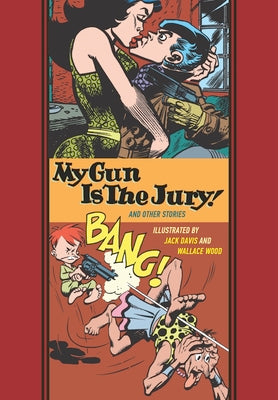 Cover Image for My Gun Is the Jury! and Other Stories -- Jack Davis, Hardcover