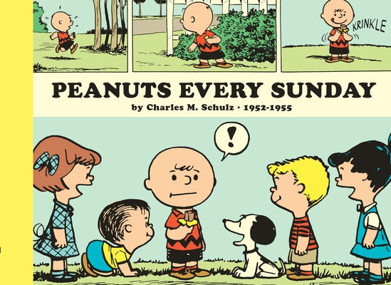 Cover Image for Peanuts Every Sunday 1952-1955: Paperback Edition -- Charles M. Schulz, Paperback