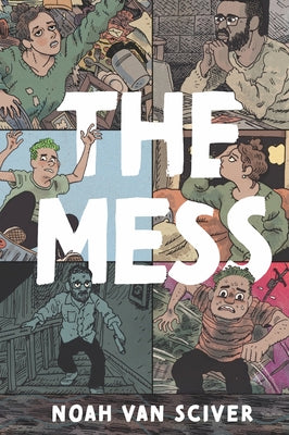 Cover Image for The Mess -- Noah Van Sciver, Hardcover