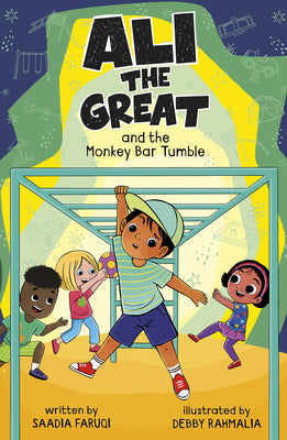 Cover Image for Ali the Great and the Monkey Bar Tumble -- Saadia Faruqi, Paperback