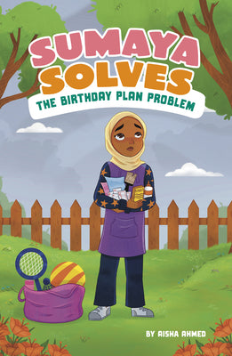 Cover Image for Sumaya Solves the Birthday Plan Problem -- Aisha Ahmed, Library Binding