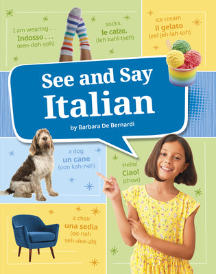 Cover Image for See and Say Italian -- Barbara de Bernardi, Library Binding