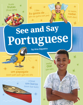 Cover Image for See and Say Portuguese -- Ana Siqueira, Library Binding