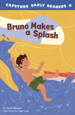 Cover Image for Bruno Makes a Splash -- Daniel Mauleón, Library Binding