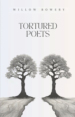 Cover Image for Tortured Poets -- Willow Bowery, Paperback