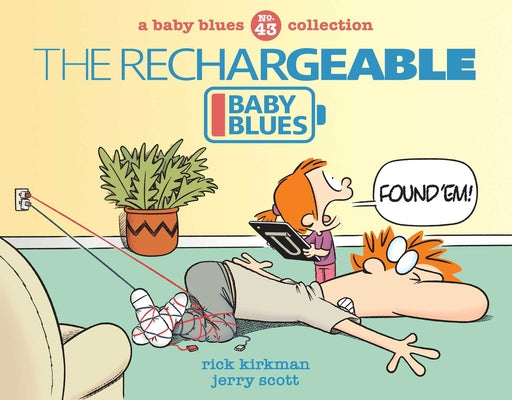 Cover Image for The Rechargeable Baby Blues: Volume 43 -- Rick Kirkman, Paperback