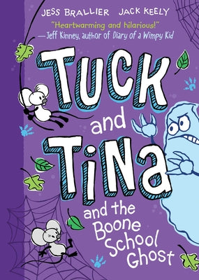 Cover Image for Tuck and Tina and the Boone School Ghost: Volume 2 -- Jess Brallier, Paperback