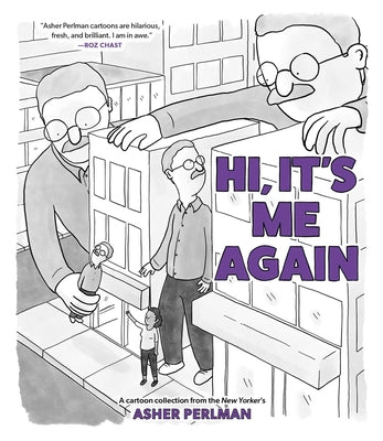 Cover Image for Hi, It's Me Again: A Cartoon Collection from the New Yorker's Asher Perlman -- Asher Perlman, Paperback