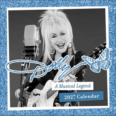 Cover Image for Dolly Parton: A Musical Legend 2027 Mini Wall Calendar -- Andrews McMeel Publishing, Mini