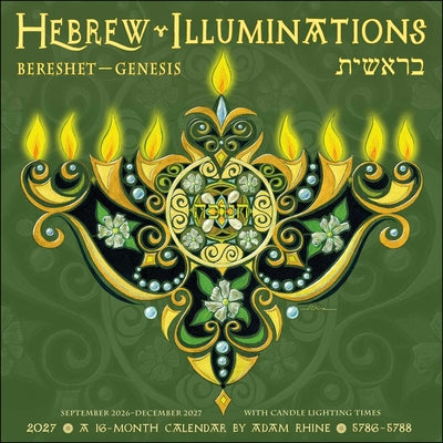 Cover Image for Hebrew Illuminations 16-Month 2026-2027 Wall Calendar: And Candle Lighting Times -- Adam Rhine, Wall