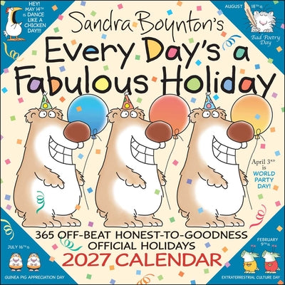 Cover Image for Sandra Boynton's Every Day's a Fabulous Holiday 2027 Wall Calendar -- Sandra Boynton, Wall