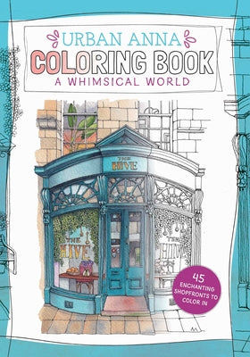 Cover Image for Urban Anna Coloring Book: A Whimsical World: Volume 3 -- Astrid Wielinga, Paperback