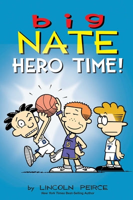 Cover Image for Big Nate: Hero Time!: Two Books in One -- Lincoln Peirce, Paperback
