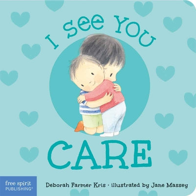 Cover Image for I See You Care -- Deborah Farmer Kris, Board Book