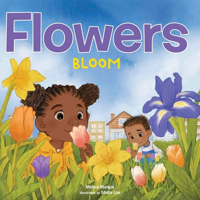 Cover Image for Flowers Bloom -- Mélina Mangal, Board Books