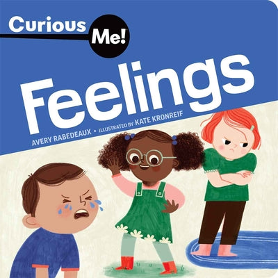 Cover Image for Curious Me!(r) Feelings -- Avery Rabedeaux, Board Book