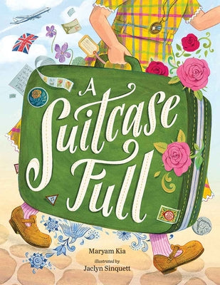 Cover Image for A Suitcase Full: A Story of Starting New and Carrying Home in Your Heart -- Maryam Kia, Hardcover