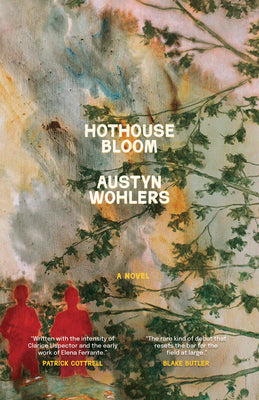 Cover Image for Hothouse Bloom -- Austyn Wohlers, Hardcover