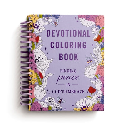 Cover Image for Finding Peace in God's Embrace: Devotional Adult Coloring Book (75 Daily Devotions and Coloring Pages to Quiet Your Soul) - The Perfect Gift for Chris -- Dayspring, Spiral